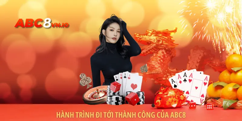 ABC8 | Link Vào Trang Chủ Abc8.com - Đăng Ký Nhận 888K Hành trình đi tới thành công của ABC8