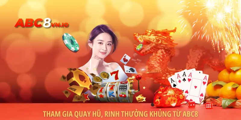 ABC8 | Link Vào Trang Chủ Abc8.com - Đăng Ký Nhận 888K Tham gia quay hũ, rinh thưởng khủng từ ABC8