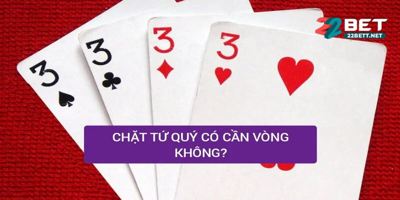 Cách Đánh Tứ Quý Thắng Lớn 22Bet – Bí Kíp Làm Chủ Ván Bài Bí Kíp Đánh Tứ Quý Hiệu Quả – Nắm Thế Chủ Động, Chặt Heo Ăn Tiền