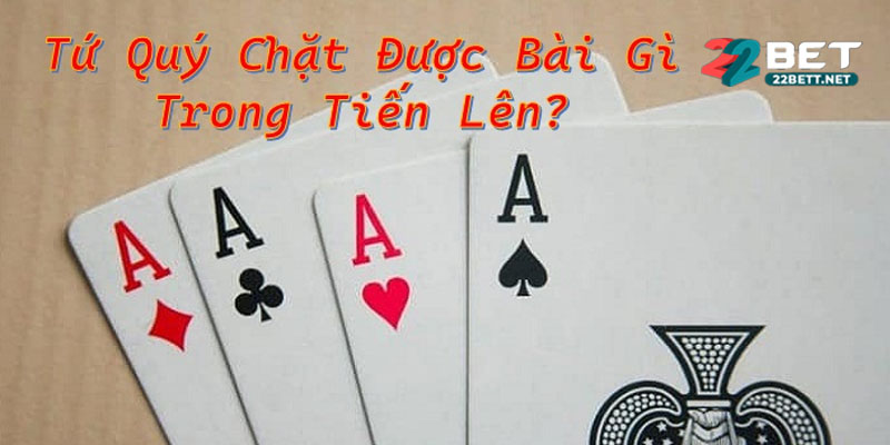 Cách Đánh Tứ Quý Thắng Lớn 22Bet – Bí Kíp Làm Chủ Ván Bài Cách Đánh Tứ Quý Thắng Lớn – Lật Kèo Ngoạn Mục Trong Phút Chốc