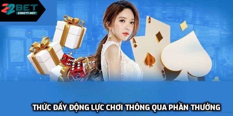 Thức đẩy động lực chơi thông qua phần thưởng